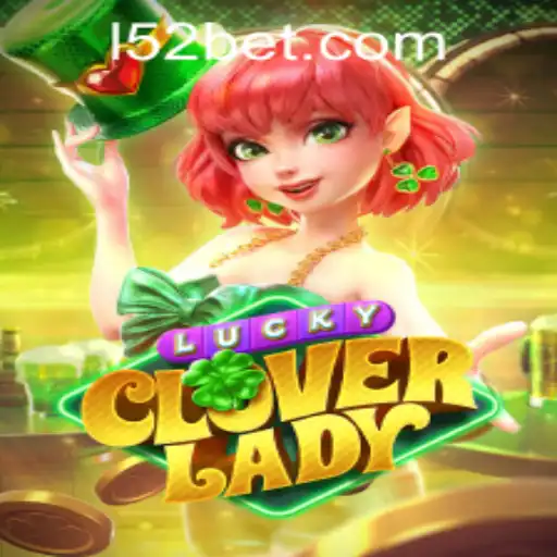 Exploring LuckyCloverLady: A Deep Dive into the Game and 52bet PH Login