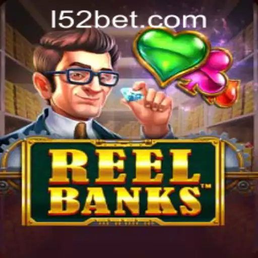 Exploring the Exciting World of ReelBanks and 52bet PH Login